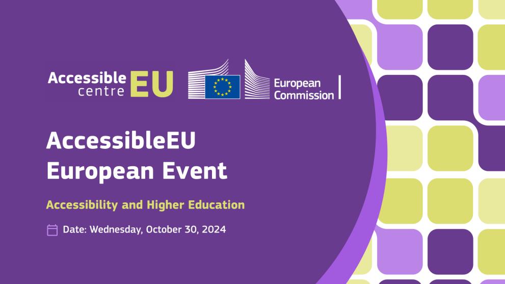 Cartela del evento. Texto en inglés: accessibleEU european event Accessibility and Higher Education. Wednesday October 30 2024.