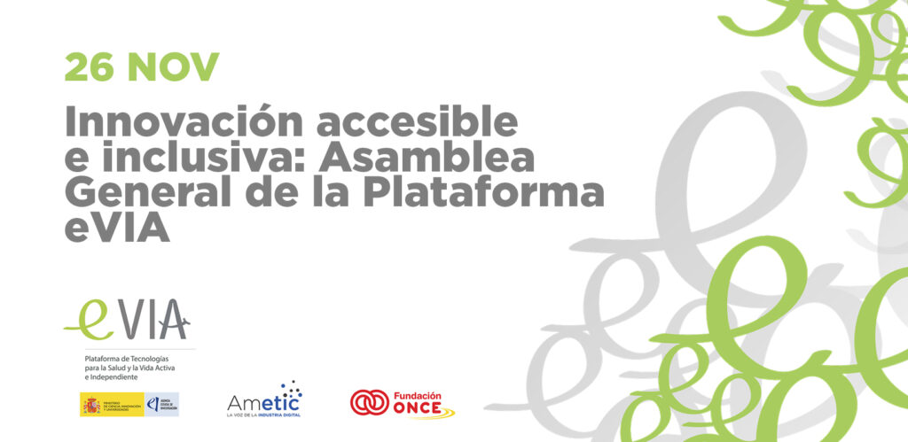 Cartel publicitario con texto: 26 nov. Innovación accesible e inclusiva: Asamblea General de la Plataforma eVIA